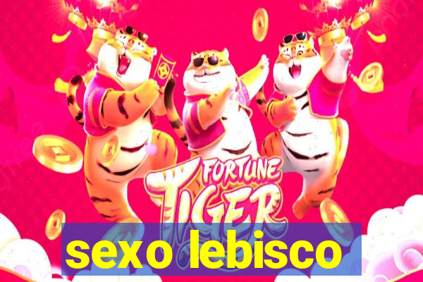 sexo lebisco